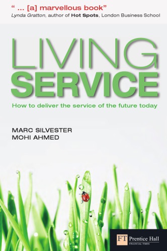 Living Service How To Deliver The Service Of The Future Today Silvester