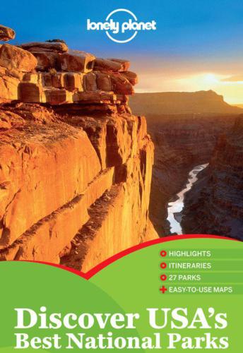 Lonely Planet Discover Usas Best National Parks Lonely Planet