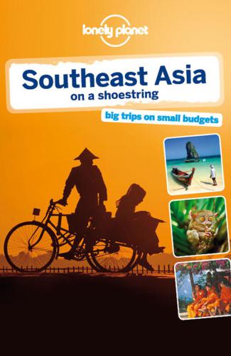 Lonely Planet Southeast Asia On A Shoestring 17th Edition Planet