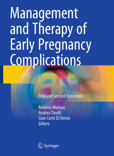 Management And Therapy Of Early Pregnancy Complications First And Second Trimesters Malvasi