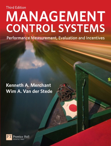 Management Control Systems Performance Measurement Evaluation And Incentives 3rd Edition Kenneth A Merchant