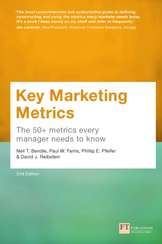 Key Marketing Metrics The 50 Metrics Every Manager Needs To Know Paul W Farris