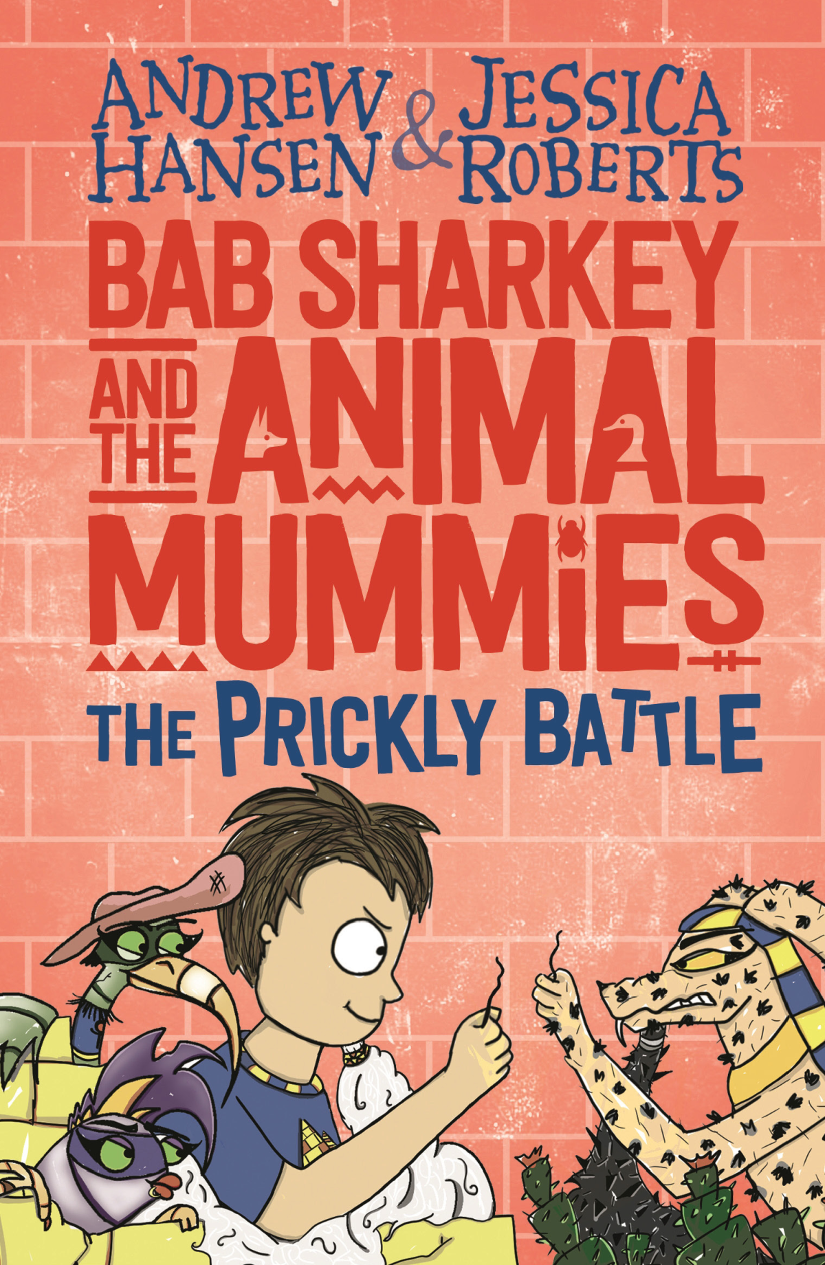 The Prickly Battle Andrew Hansen Hansen Andrew Roberts Jessica