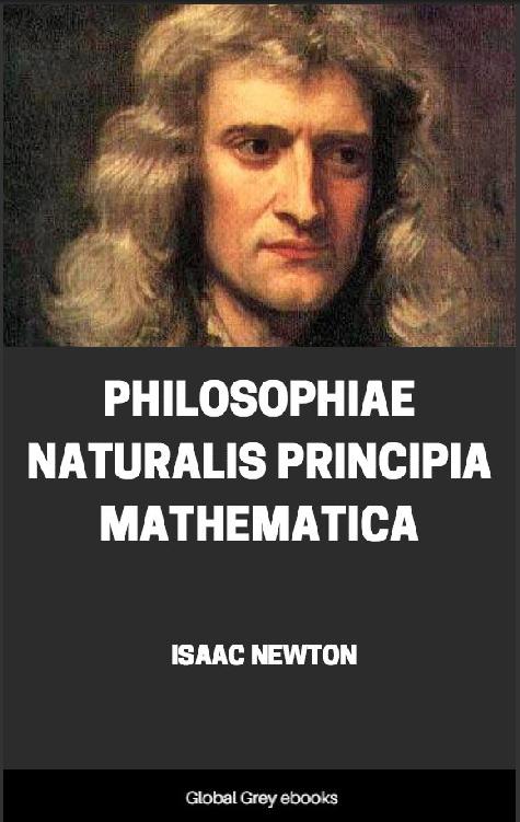 Philosophiae Naturalis Principia Mathematica Isaac Newton Newton