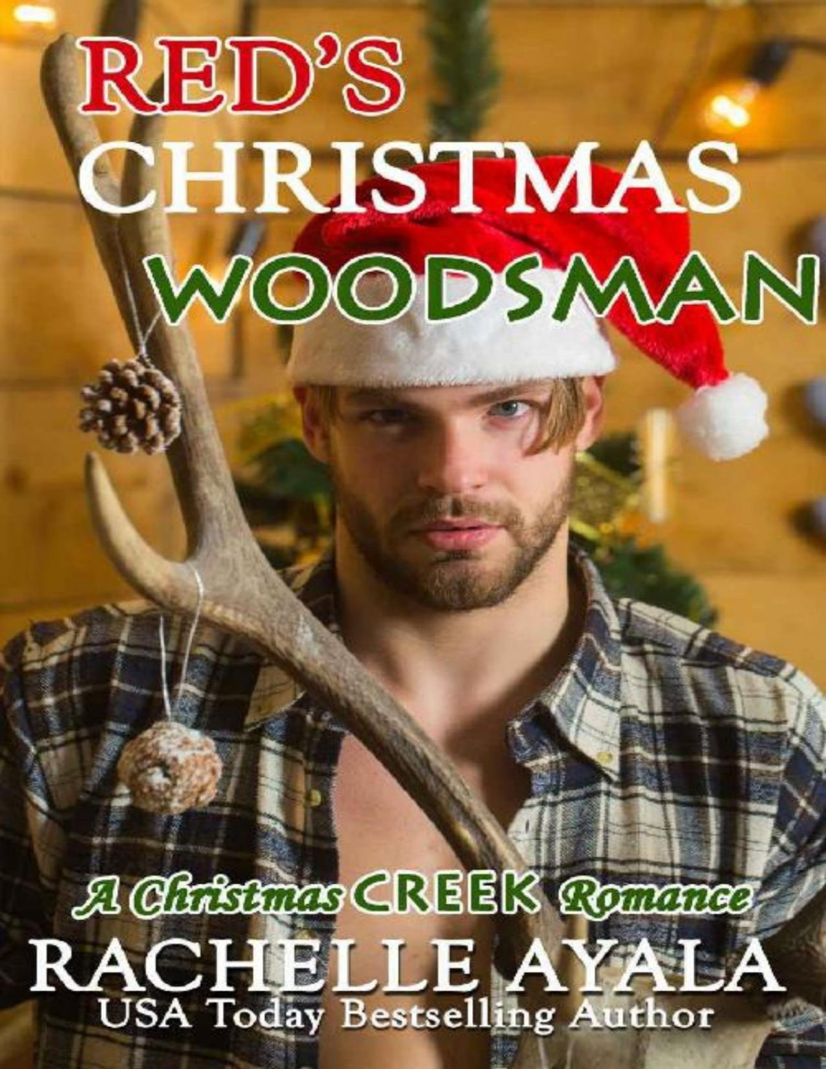 Reds Christmas Woodsman A Christmas Creek Romance Book 7 Rachelle Ayala Ayala