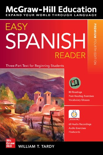 Easy Spanish Reader A Threepart Text For Beginning Students Premium Fourth Edition 4th Edition William T Tardy