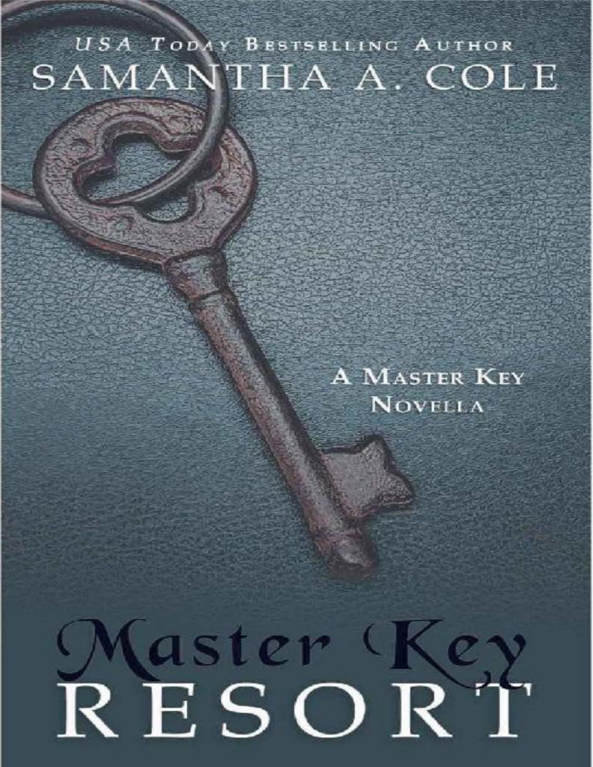 Master Key Resort A Novella Samantha A Cole Cole Samantha A
