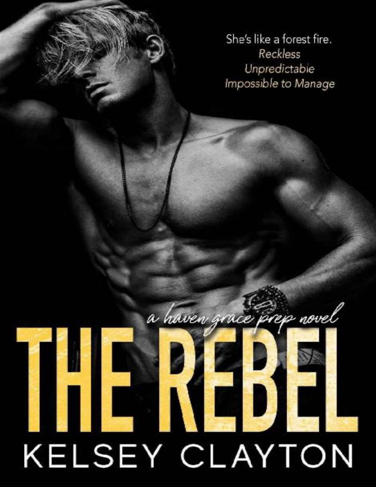 The Rebel A Student Teacher Romance Haven Grace Prep 3 Kelsey Clayton