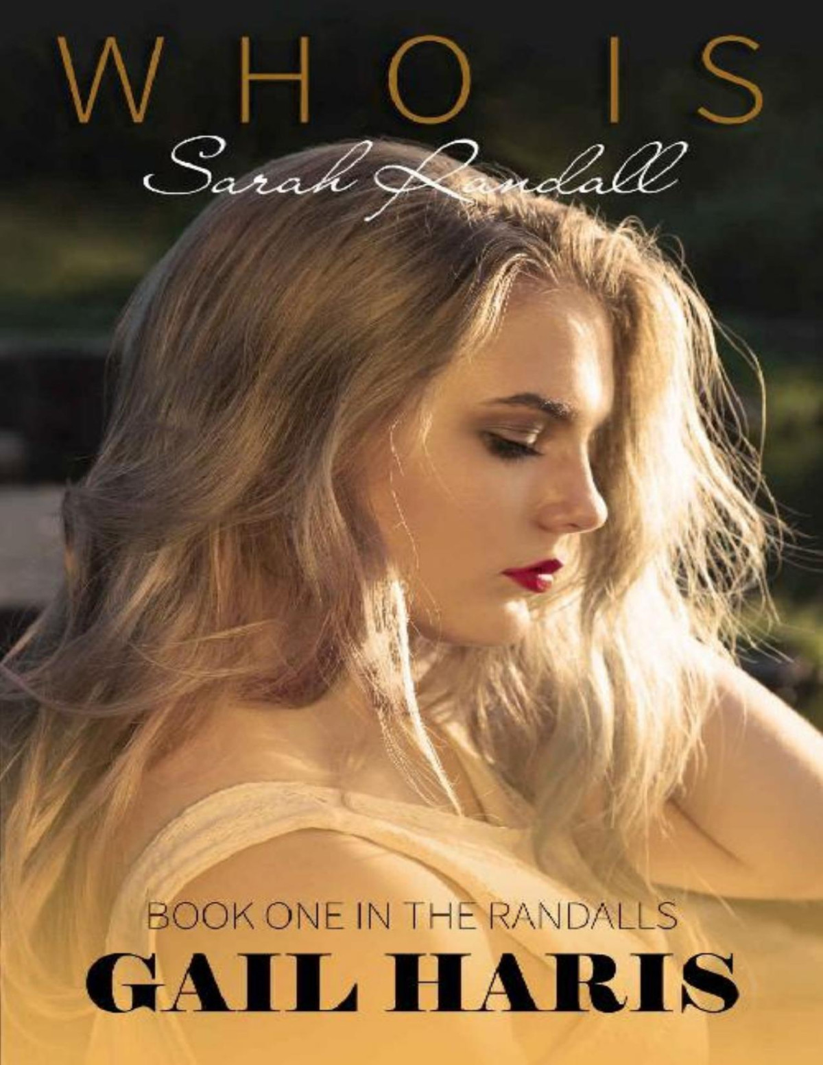 Who Is Sarah Randall The Randalls Book 1 Gail Haris Haris
