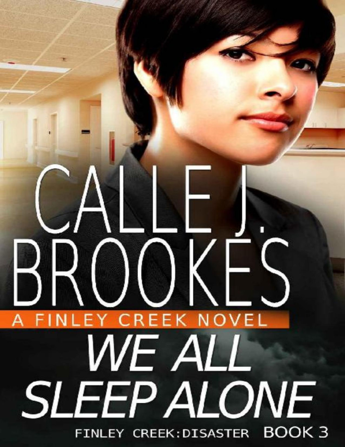 We All Sleep Alone Finley Creek Book 11 Calle J Brookes Brookes