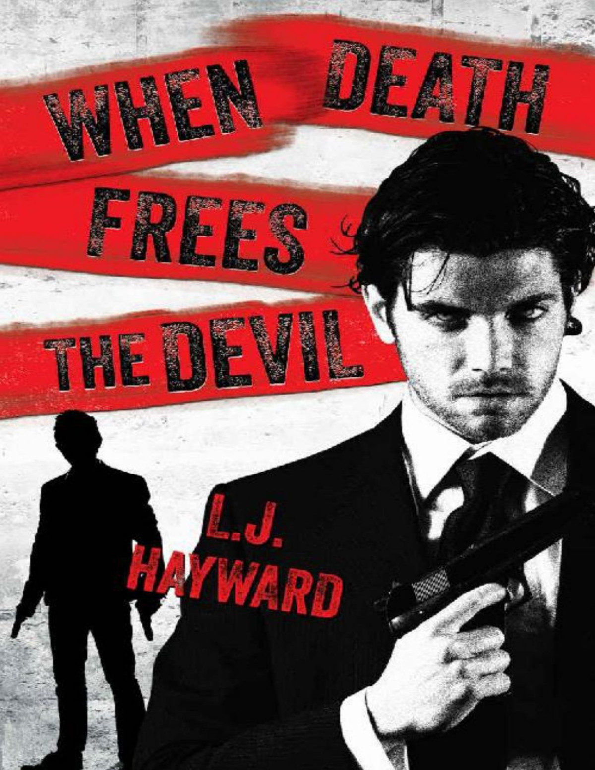 When Death Frees The Devil Death And The Devil Book 3 Lj Hayward Hayward