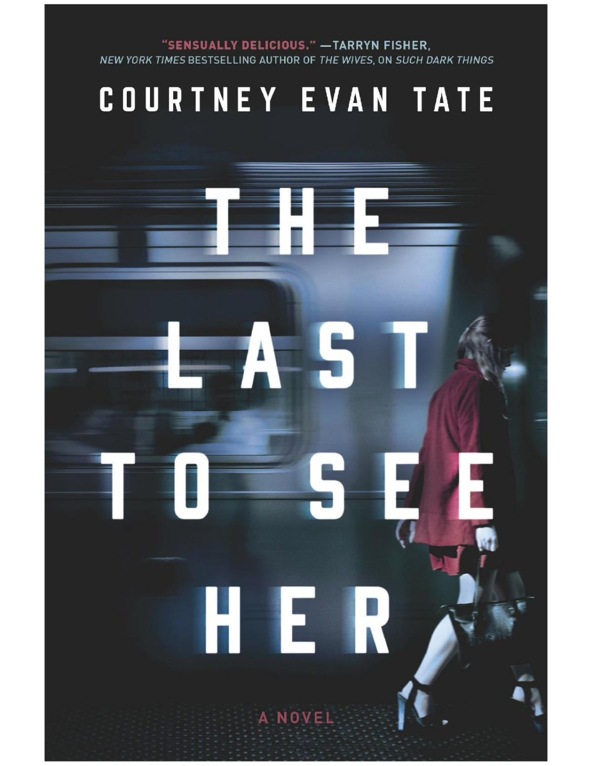 The Last To See Her Courtney Evan Tate
