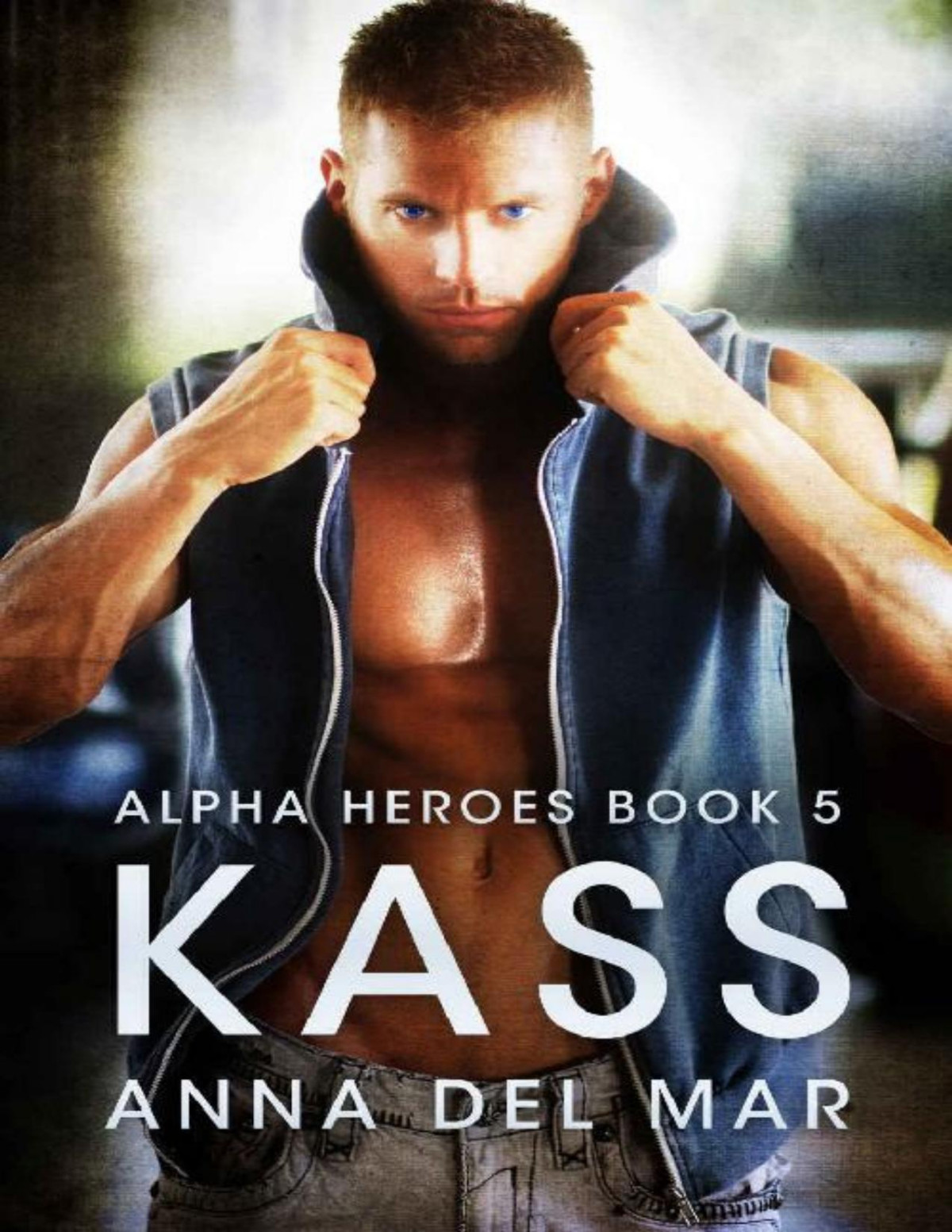 Kass Alpha Heroes Book 5 Anna Del Mar Del Mar Anna