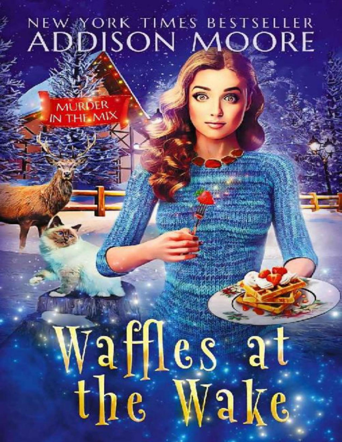 Waffles At The Wake Murder In The Mix 29 Addison Moore Moore