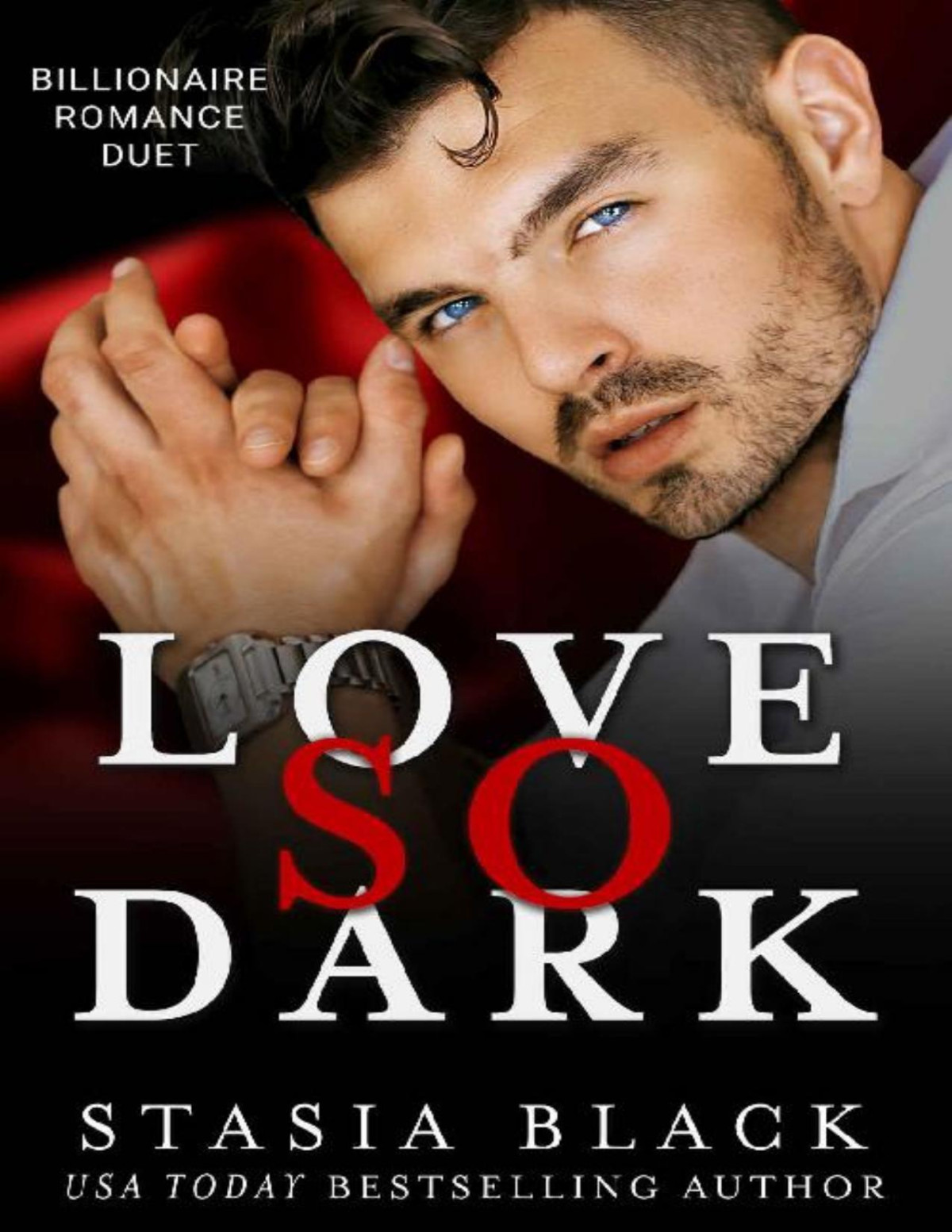 Love So Dark Billionaire Romance Duet Stasia Black Black Stasia