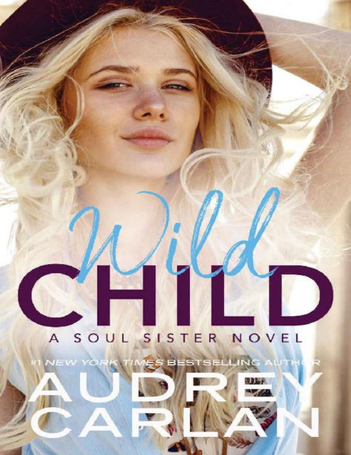 Wild Child A Soul Sister Novel Book 1 Audrey Carlan Carlan