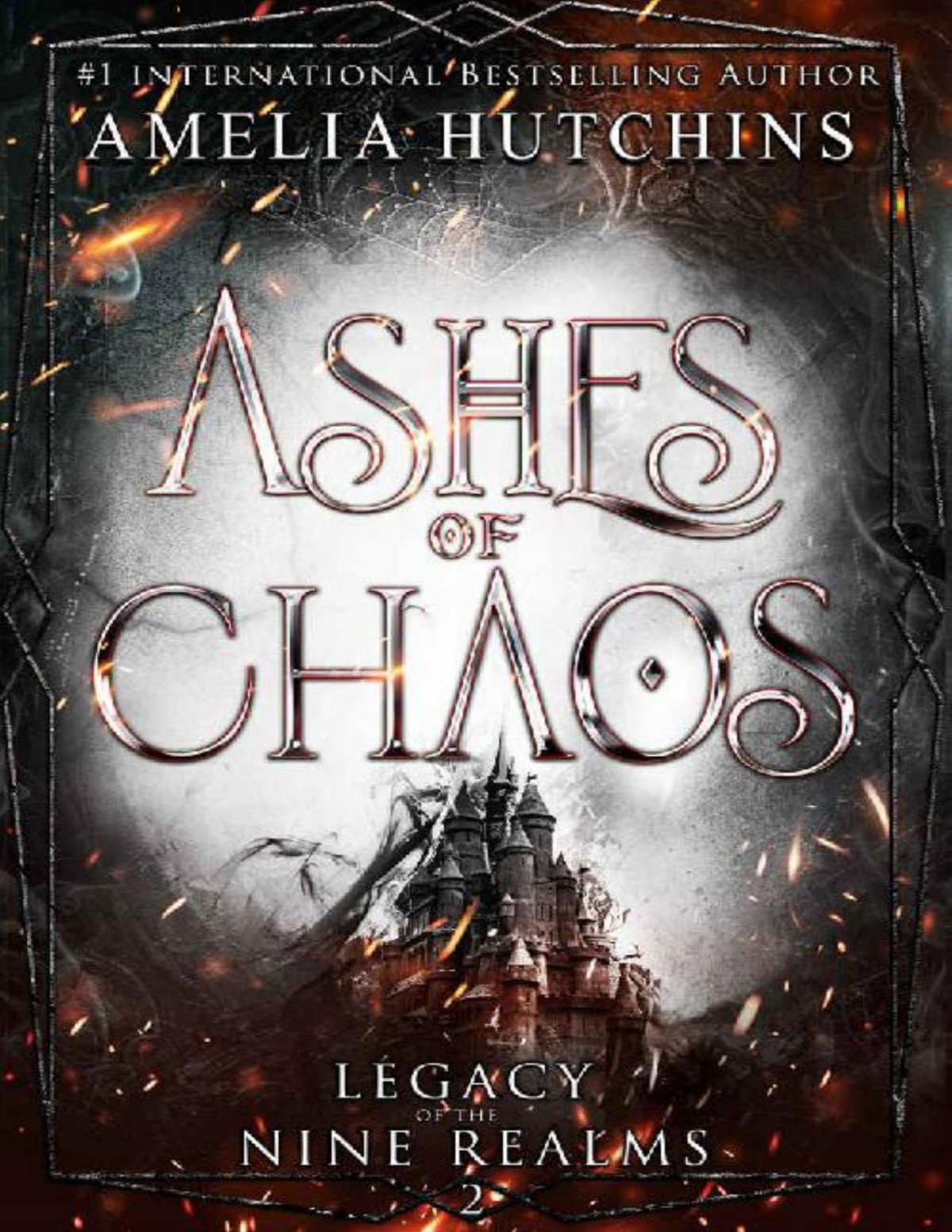 Ashes Of Chaos Legacy Of The Nine Realms Book 2 Amelia Hutchins Hutchins