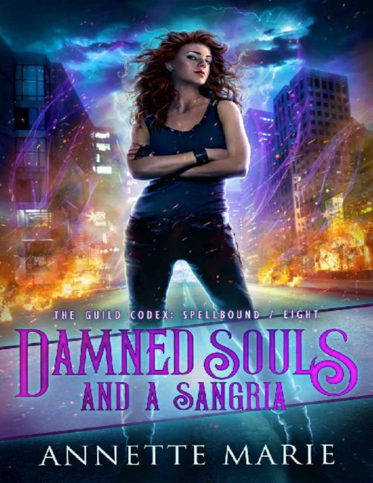 Damned Souls And A Sangria The Guild Codex Spellbound Book 8 Annette Marie Marie
