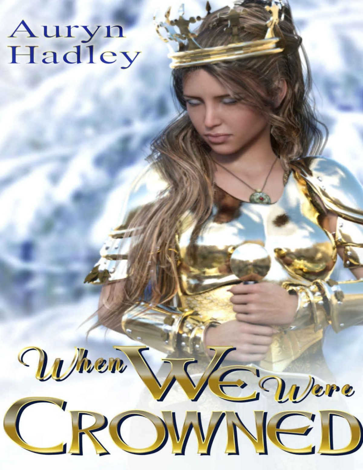 When We Were Crowned Auryn Hadley Hadley Auryn