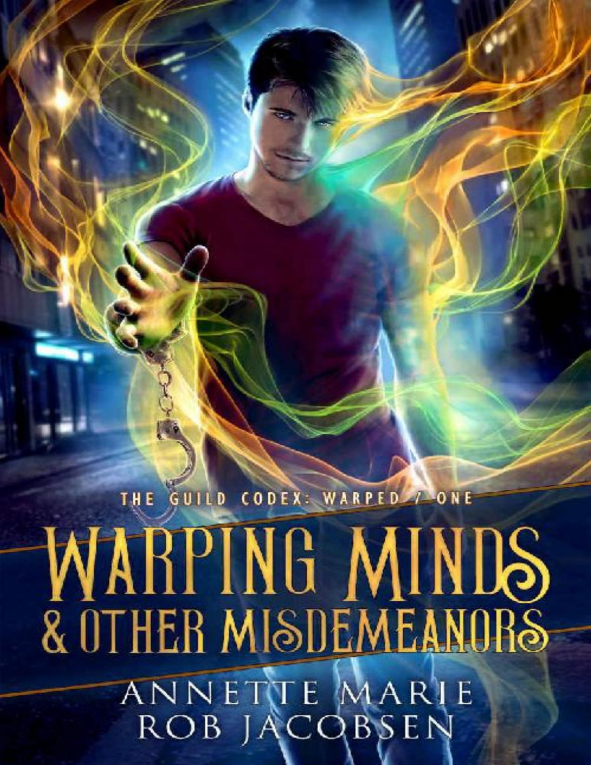 Warping Minds Other Misdemeanors The Guild Codex Warped Book 1 Annette Marie Rob Jacobsen Marie