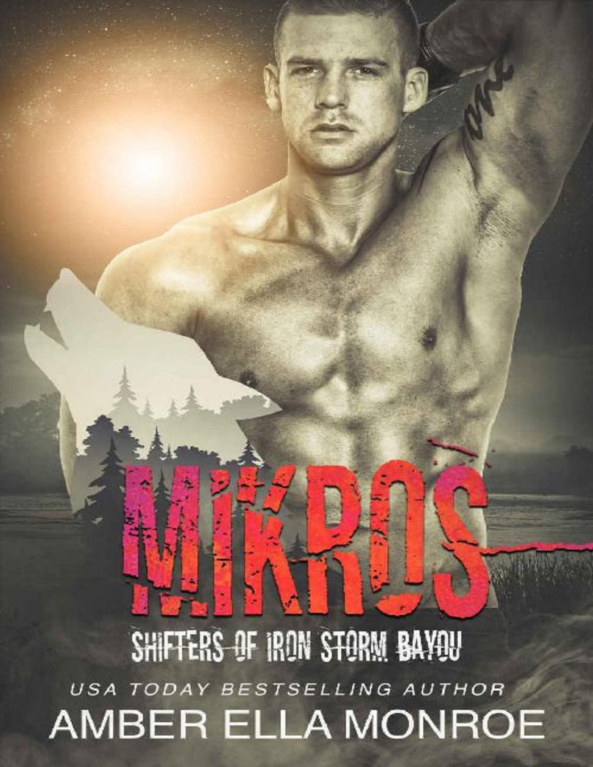 Mikros Shifters Of Iron Storm Bayou Mate Marked Book 7 Amber Ella Monroe Monroe