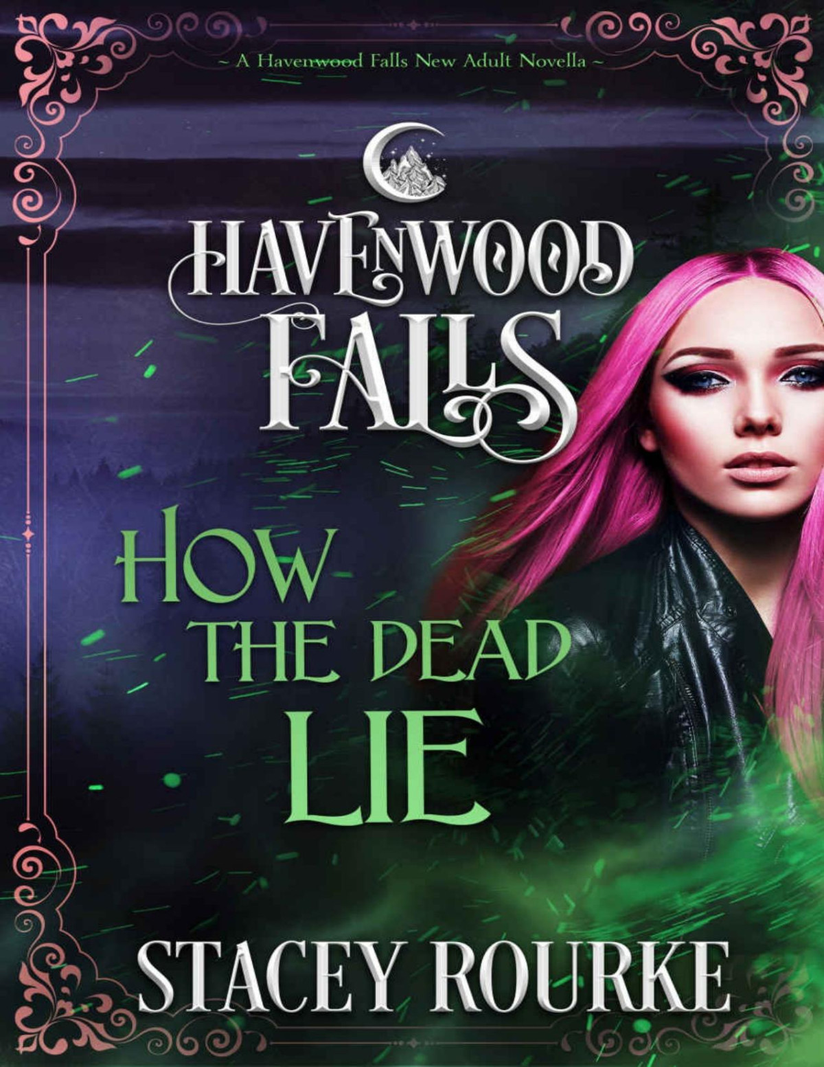 Havenwood Falls 170 How The Dead Lie Stacey Rourke