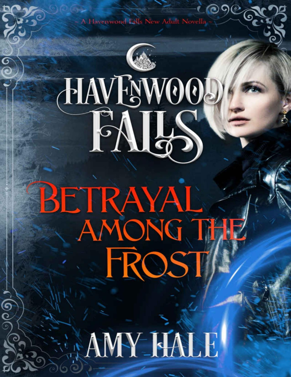 Betrayal Among The Frost Havenwood Falls Book 26 Amy Hale Havenwood Falls Collective Hale