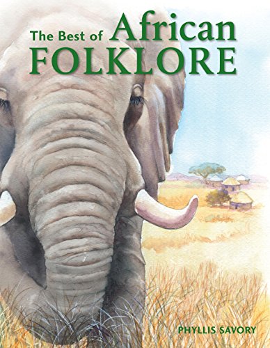 The Best Of African Folklore Phyllis Savory Savory Phyllis