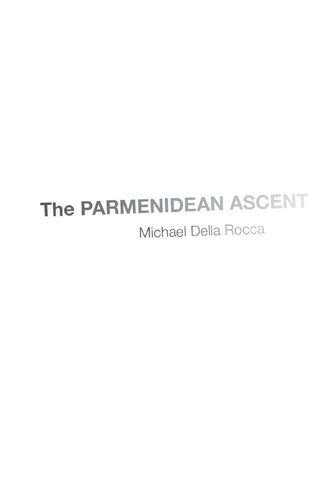 The Parmenidean Ascent Michael Della Rocca