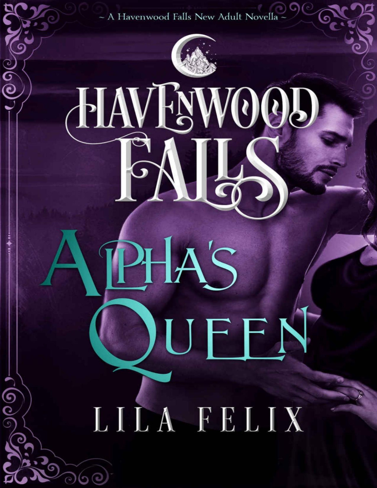 Alphas Queen Havenwood Falls Book 6 Lila Felix Havenwood Falls Collective Felix