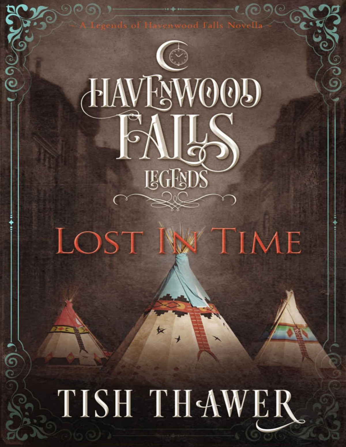 Legends Of Havenwood Falls 010 Lost In Time Tish Thawer