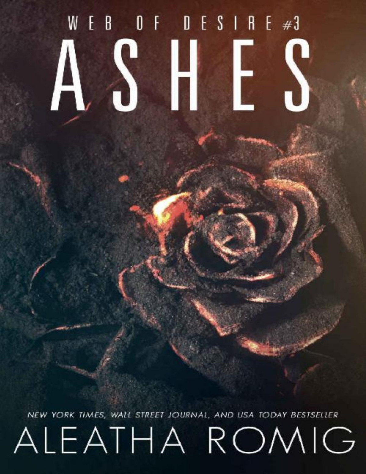 Ashes Web Of Desire Book 3 Aleatha Romig Romig Aleatha