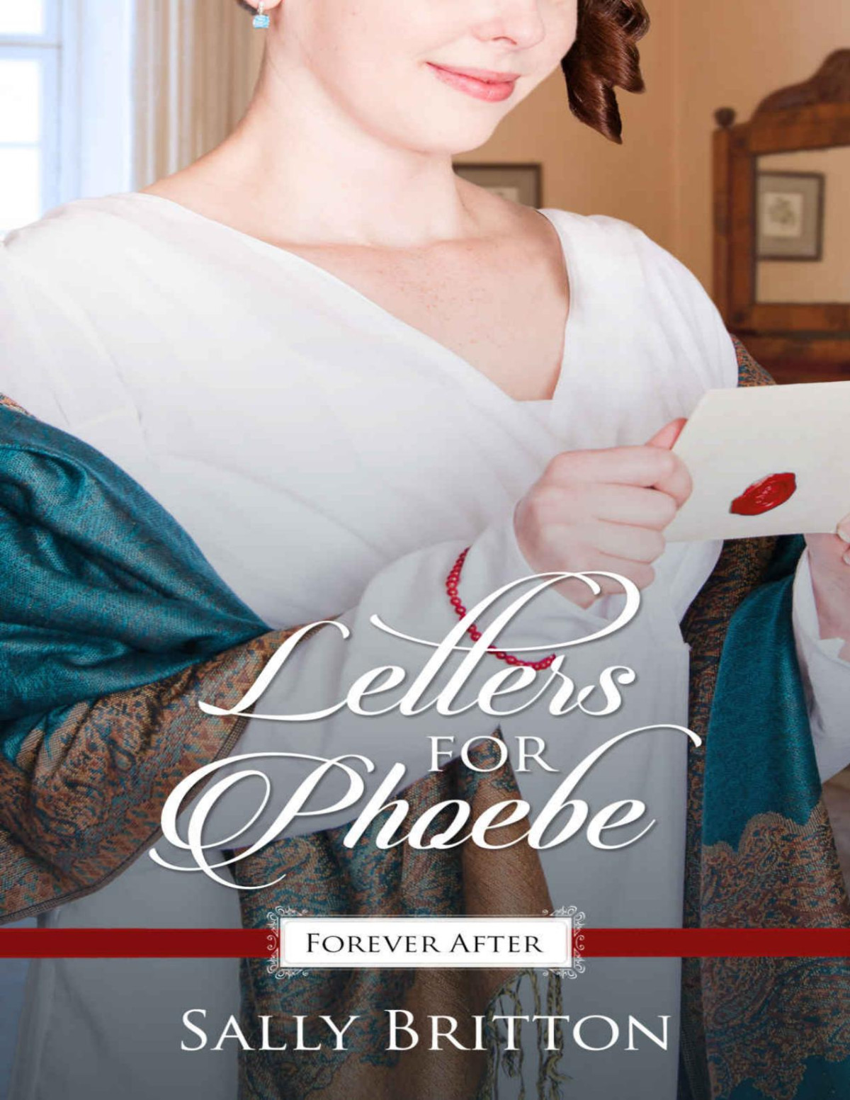 Letters For Phoebe Promise Of Forever After Book 1 Britton