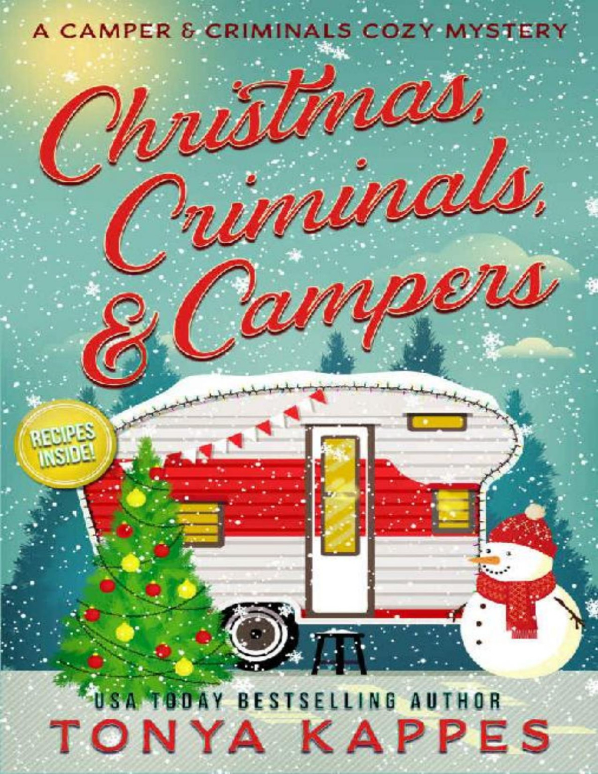Christmas Criminals And Campers Camper Criminals Cozy Mystery 4 Tonya Kappes
