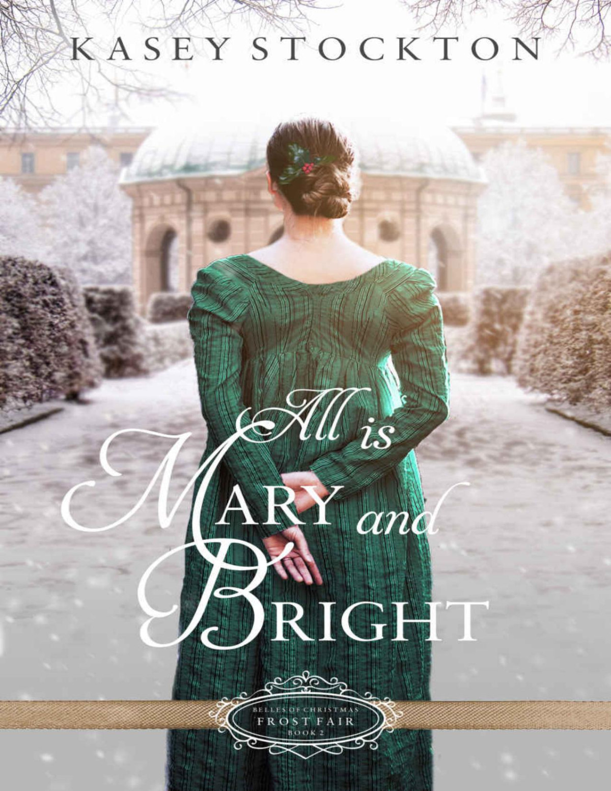 All Is Mary And Bright Stockton Kasey
