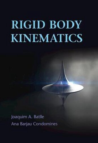 Rigid Body Kinematics Joaquim A Batlle Ana Barjau Condomines