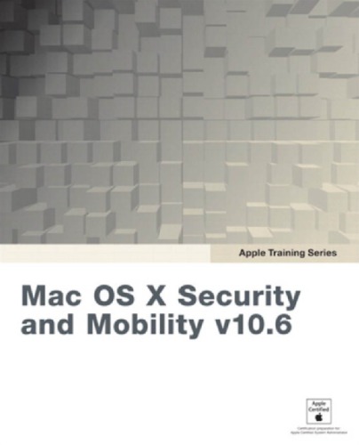 Mac Os X Security And Mobility V106 A Guide To Providing Secure Mobile Access To Intranet Services Using Mac Os X Server V106 Snow Leopard Kite