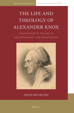 The Life And Theology Of Alexander Knox 17571831 David Mccready