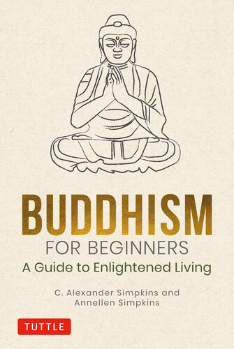 Buddhism For Beginners C Alexander Simpkins