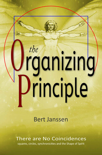 The Organizing Principle There Are No Coincidences Janssen Bert
