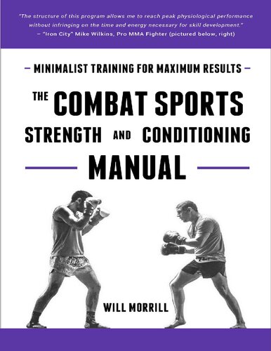 The Combat Sports Strength And Conditioning Manual Minimalist Training For Maximum Results Morrill