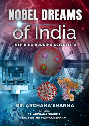 Nobel Dreams Of India Inspiring Budding Scientists Dr Archana Sharma And Dr Swetha Vijayakrishnan