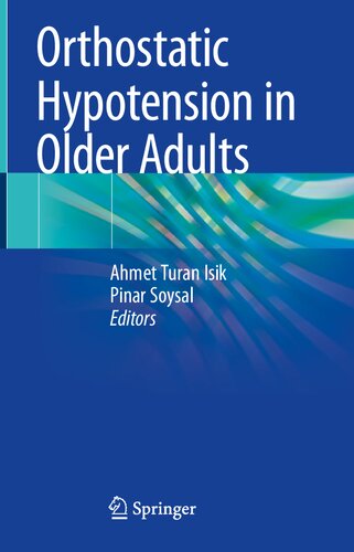 Orthostatic Hypotension In Older Adults Ahmet Turan Isik Pinar Soysal
