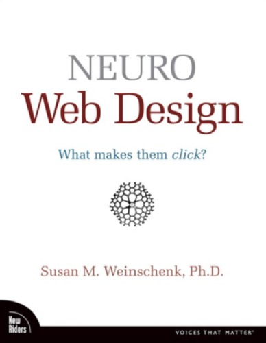 Neuro Web Design What Makes Them Click Weinschenk Susan M