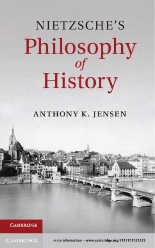 Nietzsches Philosophy Of History Jensen Anthony