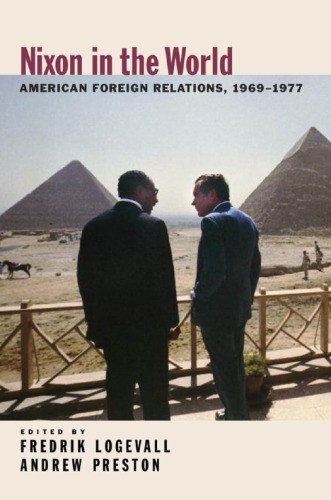 Nixon In The World American Foreign Relations 19691977 Preston