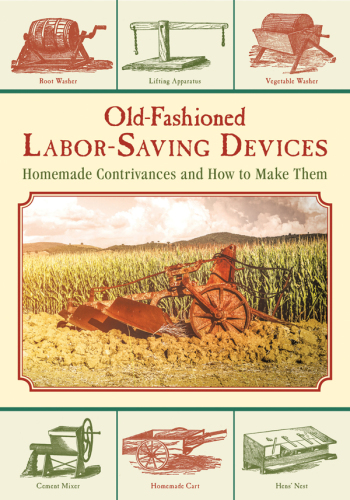 Oldfashioned Laborsaving Devices Skyhorse Publishing