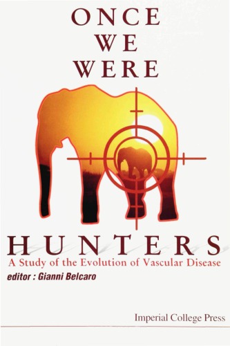 Once We Were Hunters A Study Of The Evolution Of Vascular Disease Belcaro