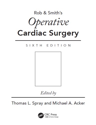 Operative Cardiac Surgery Sixth Edition 6th Edition Spray Thomas Leditoracker