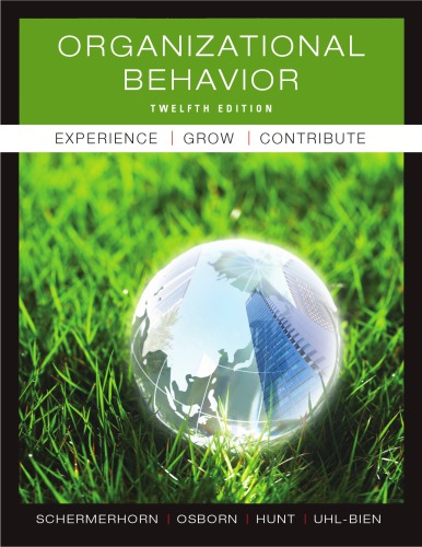 Organizational Behavior Experience Grow Contribute 12th Edition John R Schermerhorn Jr